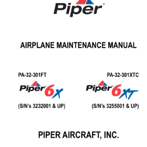 Piper PA-32-301FT 6X and PA-32-301XTC 6XT Airplane Maintenance Manual 2003-2008