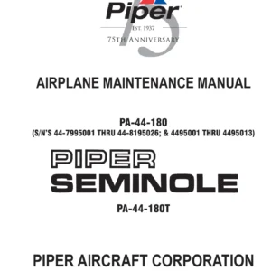 Piper PA-44-180 Seminole & PA-44-180T Turbo Seminole Maintenance Manual (P/N 761-664)