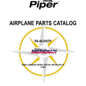 Piper PA-46-500TP Malibu Meridian G1000 Airplane Parts Catalog (P/N 766-882)