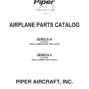 Piper Seneca IV & Seneca V PA-34-220T Airplane Parts Catalog 761-887 - 2012 Revised Edition PDF
