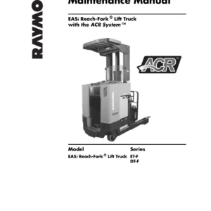 Raymond EASi Reach-Fork ET-F DT-F Maintenance Manual 1031940A