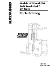 Raymond ET-F DT-F EASi Reach-Fork Lift Truck Parts Catalog 1031941A
