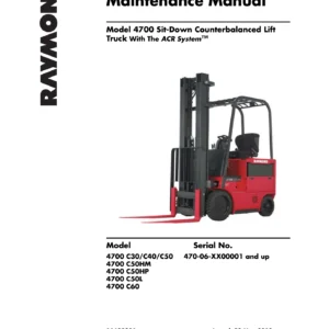Raymond Model 4700 Sit-Down Counterbalanced Lift Truck Maintenance Manual 2013 - ACR System C30 C40 C50 C50HM C50HP C50L C60