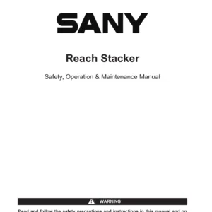SANY Reach Stacker Safety Operation & Maintenance Manual - SRSC45, SRSC1009, SRSC0808, SRSC3615 Series PDF