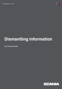 Scania P G R S Series Dismantling Information Manual - December 2017