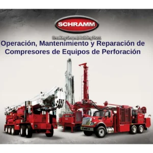 Schramm Drilling Rig Compressor Operation, Maintenance and Repair Training Manual - Spanish Edition