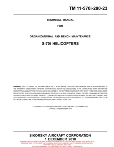 Sikorsky S-70i Helicopter Organizational and Bench Maintenance Manual - TM 11-S70i-280-23 Change 2