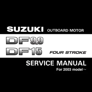 Suzuki DF9.9 DF15 4-Stroke Outboard 2003 Service Repair Manual