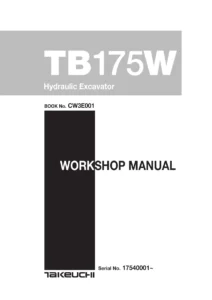 Takeuchi TB175W Hydraulic Excavator Workshop Manual CW3E001 - Serial 17540001~