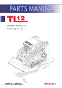 Takeuchi TL12 Track Loader Parts Manual Serial 201200003- BU7Z003-4-B PDF