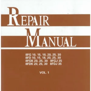 Toyota 8FG 8FD 10-30, 8FGK/8FDK & 8FGJ/8FDJ Forklift Repair Manual Vol. 1