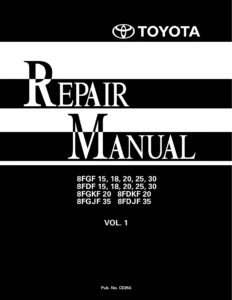 Toyota 8FGF 8FDF Series Forklift Repair Manual Vol. 1 - CE056