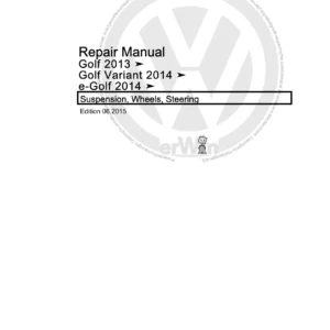 Volkswagen Golf 2013-2015 Golf Variant e-Golf Suspension Wheels & Steering Repair Manual