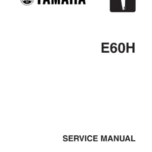Yamaha E60H Outboard Service Manual - E60HMHD E60HWHD E60HWD Repair Guide