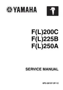 Yamaha F(L)200C F(L)225B F(L)250A Outboard Service Manual 2012 - 6P2-28197-3P-12 PDF
