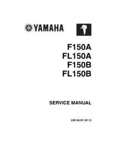 Yamaha F150A FL150A F150B FL150B 150HP Outboard Service Manual PDF