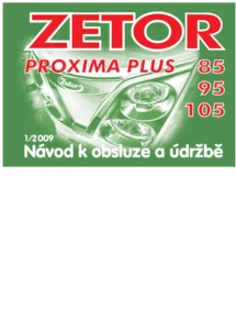 Zetor Proxima Plus 85 95 105 Operation and Maintenance Manual 2009