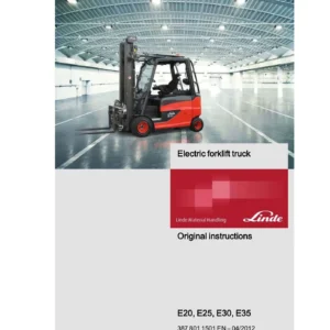 2012 Linde E20 E25 E30 E35 Electric Forklift Truck Operating Instructions Manual