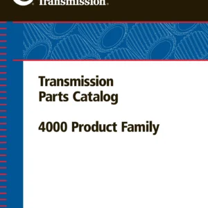 Allison 4000 Product Family Transmission Parts Catalog PC2456EN - 2005 PDF Download