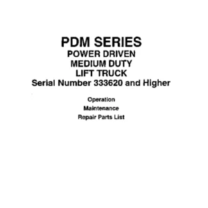 Big Joe PDM Series Lift Truck Operation Maintenance Repair Parts Manual 901353 - PDF Download