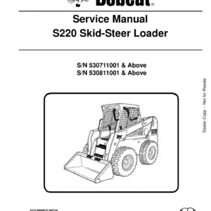 Bobcat S220 Skid-Steer Loader Service Manual - S/N 530711001 & Above, 530811001 & Above
