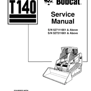 Bobcat T140 Service Manual PDF Download - Track Loader S/N 527111001 & Above, 527211001 & Above
