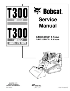 Bobcat T300 Turbo & T300 Turbo High Flow Service Manual 2006 - Instant PDF