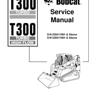 Bobcat T300 Turbo & T300 Turbo High Flow Service Manual 2006 - Instant PDF