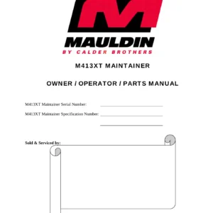 Calder Brothers Mauldin M413XT Maintainer Owner Operator & Parts Manual 2008 PDF