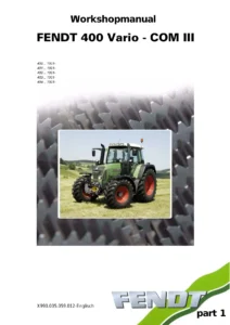 Fendt 400 Vario COM III Workshop Manual Part 1 - 400 401 402 403 404 Tractor Repair PDF