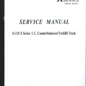 Hangcha X Series 1-3.5t IC Counterbalanced Forklift Service Manual 2022