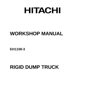 Hitachi EH1100-3 Rigid Dump Truck Workshop Manual W8R4-E-01 PDF