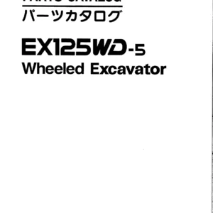 Hitachi EX125WD-5 Wheeled Excavator Parts Catalog Manual PDF - PIM-I-3