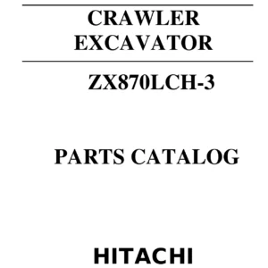 Hitachi ZX870LCH-3 Crawler Excavator Parts Catalog P1JB-1-3 - Illustrated Parts Manual PDF