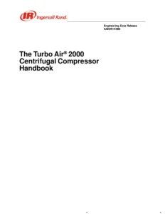 Ingersoll Rand Turbo Air 2000 Centrifugal Compressor Handbook - AAEDR-H-080