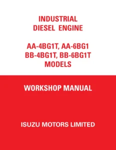 Isuzu AA-4BG1T AA-6BG1 BB-4BG1T BB-6BG1T Industrial Diesel Engine Workshop Manual 1999 Onwards