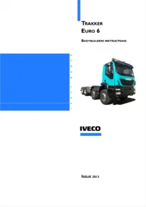 Iveco Trakker Euro 6 Bodybuilders Instructions Manual 2013 - Chassis Modifications, PTO & SCR Guide