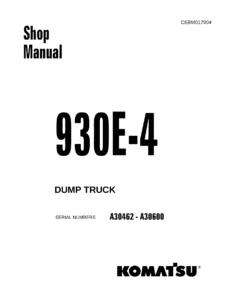 Komatsu 930E-4 Dump Truck Shop Manual PDF - CEBM017904 Complete Service & Repair Download (S/N A30462-A30600)
