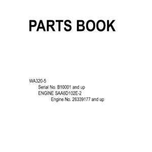 Komatsu WA320-5 Parts Book KEPB001402 – Wheel Loader Illustrated Parts Catalog PDF (S/N B10001 & Up, Engine SAA6D102E-2)