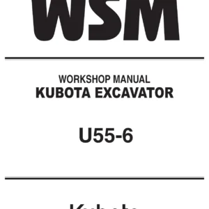 Kubota U55-6 Excavator Workshop Manual - Complete Service & Repair Guide PDF
