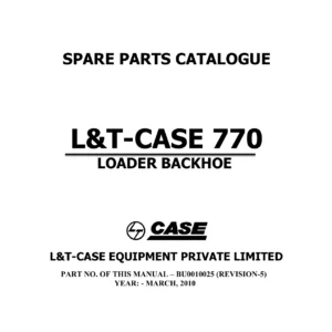 L&T-CASE 770 Loader Backhoe Spare Parts Catalogue BU0010025 Revision 5 - PDF Download