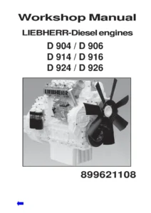 Liebherr D904 D906 D914 D916 D924 D926 Diesel Engine Workshop Manual 899621108