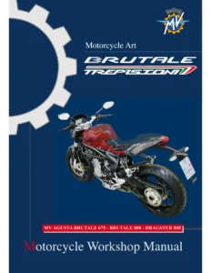 MV Agusta Brutale 675 / 800 & Dragster 800 Motorcycle Workshop Manual 2014 โ PDF Repair & Service Guide