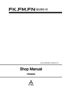 Mitsubishi Fuso FK FM FN Euro V Chassis Shop Manual 2011 - Full PDF Workshop Guide