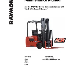 Raymond 4450 ACR Sit-Down Counterbalanced Lift Truck Maintenance Manual - C30 C35 C35S C40 (2010)