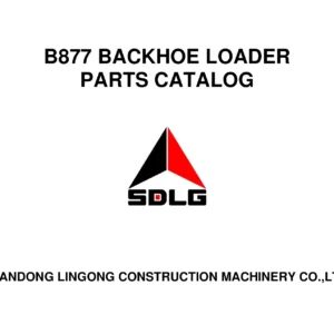 SDLG B877 Backhoe Loader Parts Catalog PDF Download - Exploded Views & Part Numbers