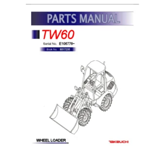 Takeuchi TW60 Wheel Loader Parts Book 8017235 - Serial E106776 PDF
