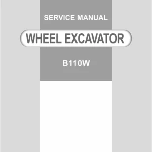 Yanmar B110W Wheel Excavator Service Manual 2017 Full Workshop Repair Guide